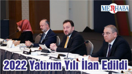 2022 Yatırım Yılı İlan Edildi