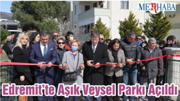 Edremit’te Aşık Veysel Parkı Açıldı