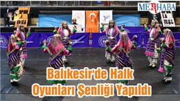 Balıkesir'de Halk Oyunları Şenliği Yapıldı