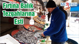 Fırtına Balık Tezgahlarına Esti