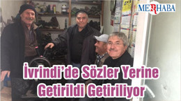 İvrindi’de Sözler Yerine Getirildi Getiriliyor