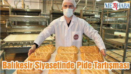 Balıkesir Siyasetinde Pide Tartışması