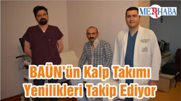 BAÜN’ün Kalp Takımı Yenilikleri Takip Ediyor