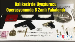 Balıkesir'de Uyuşturucu Operasyonunda 8 Zanlı Yakalandı