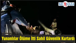 Yunanlılar Ölüme İtti Sahil Güvenlik Kurtardı