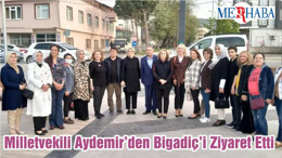 Milletvekili Aydemir’den Bigadiç’i Ziyaret Etti