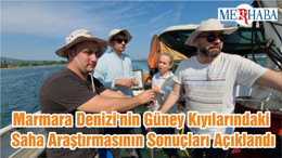 Marmara Denizi'nin Güney Kıyılarındaki Saha Araştırmasının Sonuçları Açıklandı
