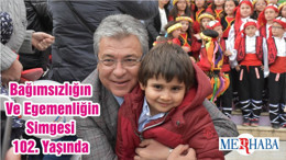 Bağımsızlığın Ve Egemenliğin Simgesi 102. Yaşında