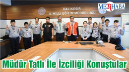 Müdür Tatlı İle İzciliği Konuştular