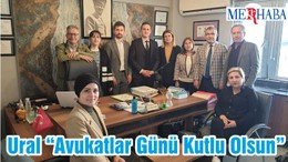 Ural “Avukatlar Günü Kutlu Olsun”