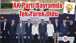 AK Parti Bayramda Tek Yürek Oldu
