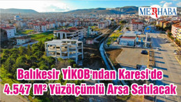 Balıkesir YİKOB'ndan Karesi'de 4.547 M² Yüzölçümlü Arsa Satılacak