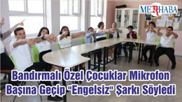 Bandırmalı Özel Çocuklar Mikrofon Başına Geçip "Engelsiz" Şarkı Söyledi