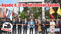 Bigadiç 6. Et Ve Süt Festivali Başladı