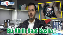 Bu Akıllı Saat Başka !