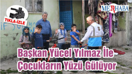 Başkan Yücel Yılmaz İle Çocukların Yüzü Gülüyor