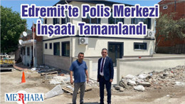 Edremit’te Polis Merkezi İnşaatı Tamamlandı