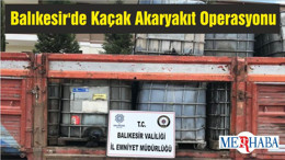 Balıkesir'de Kaçak Akaryakıt Operasyonu
