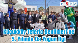 Küçükköy Teferic Şenlikleri’ne 5. Yılında Da Yoğun İlgi