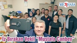 İz Bırakan Vekil “Mustafa Canbey”