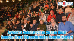 Ayvalık’ta Sebahat-Cihan Şişman Güzel Sanatlar Lisesi Öğrencilerinden Gençlik Konseri