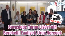 Savaştepe Tarım Lisesi’nin Bereketli Faaliyeti Ürün Verecek