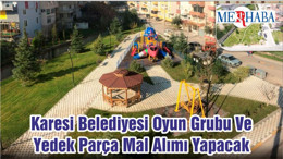 Karesi Belediyesi Oyun Grubu Ve Yedek Parça Mal Alımı Yapacak