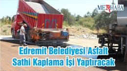 Edremit Belediyesi Asfalt Sathi Kaplama İşi Yaptıracak