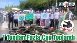 1 Tondan Fazla Çöp Toplandı