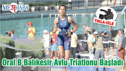 Oral B Balıkesir Avlu Triatlonu Başladı