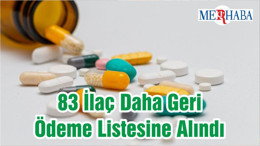 83 İlaç Daha Geri Ödeme Listesine Alındı