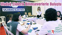Uludağ Elektrik Bilimseverlerle Buluştu