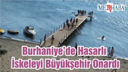 Burhaniye’de Hasarlı İskeleyi Büyükşehir Onardı