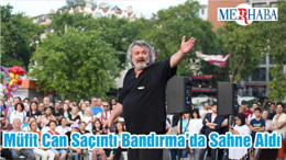 Müfit Can Saçıntı Bandırma’da Sahne Aldı