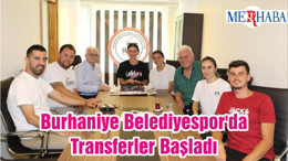 Burhaniye Belediyespor'da Transferler Başladı