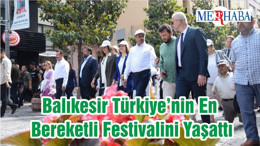 Balıkesir Türkiye’nin En Bereketli Festivalini Yaşattı