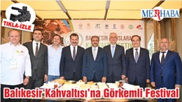 Balıkesir Kahvaltısı’na Görkemli Festival