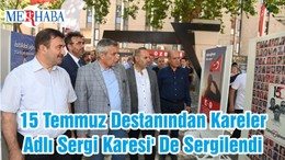 15 Temmuz Destanından Kareler Adlı Sergi Karesi' De Sergilendi