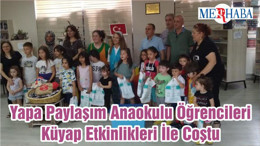 Yapa Paylaşım Anaokulu Öğrencileri Küyap Etkinlikleri İle Coştu