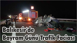 Balıkesir'de Bayram Günü Trafik Faciası