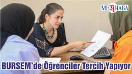 BURSEM’de Öğrenciler Tercih Yapıyor