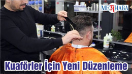 Kuaförler İçin Yeni Düzenleme