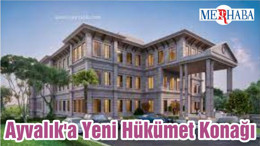 Ayvalık'a Yeni Hükümet Konağı Yapılacak