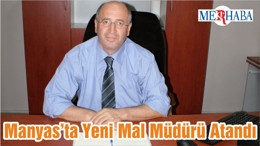 Manyas’ta Yeni Mal Müdürü Atandı