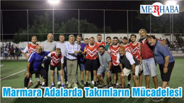 Marmara Adalarda Takımların Mücadelesi