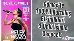 Gömeç’te 100.Yıl Kurtuluş Etkinlikleri 3 Ünlü İsimle Geçecek