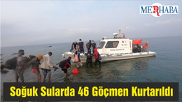 Soğuk Sularda 46 Göçmen Kurtarıldı