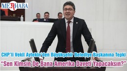 CHP’li Vekil Aytekin’den Büyükşehir Belediye Başkanına Tepki “Sen Kimsin De Bana Amerika Daveti Yapacaksın?”