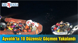 Ayvalık’ta 10 Düzensiz Göçmen Yakalandı