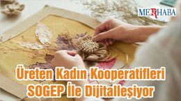Üreten Kadın Kooperatifleri SOGEP İle Dijitalleşiyor
